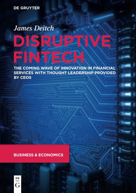 Disruptive Fintech: The Coming Wave of Innovation in Financial