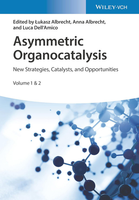 Asymmetric Organocatalysis: New Strategies Catalysts and