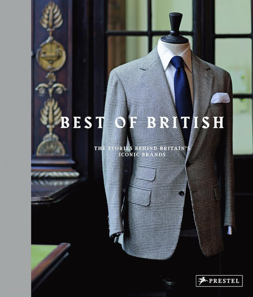 Best of British: The Stories Behind Britain's Iconic Brands
