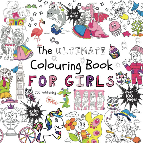 The Ultimate Colouring Book for Girls