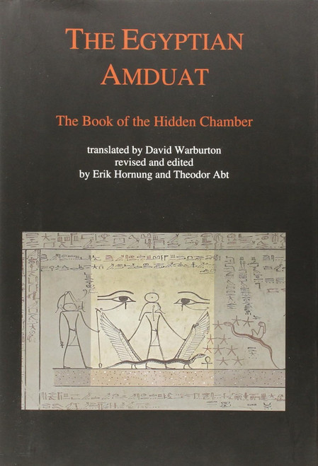 Egyptian Amduat: The Book of the Hidden Chamber