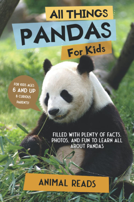 All Things Pandas For Kids: Filled With Plenty of Facts Photos and