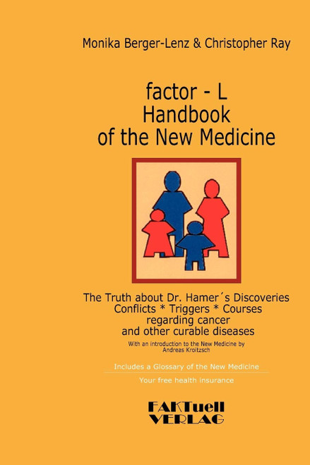 factor-L Handbook of the New Medicine - The Truth about Dr. Hamer's