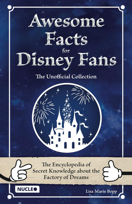 Awesome Facts for Disney Fans - The Unofficial Collection