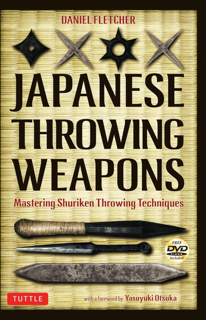 Japanese Throwing Weapons: Mastering Shuriken Throwing Techniques