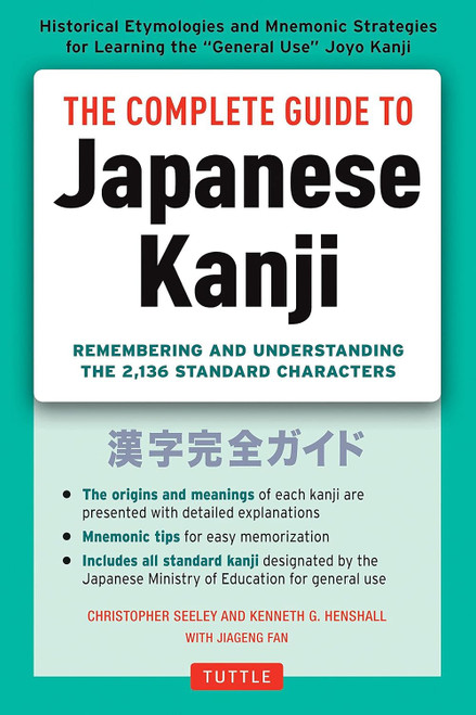 The Complete Guide to Japanese Kanji: