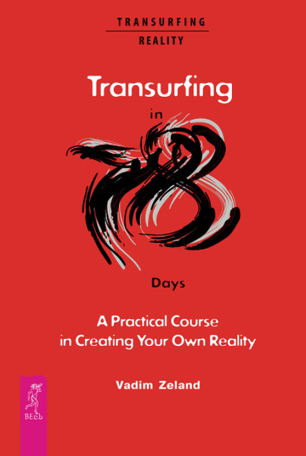 Transurfing in 78 Days ' A Practical Course in Creating Your Own