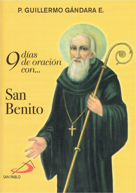Nueve Dias de oracion con san Benito [Spanish Edition]