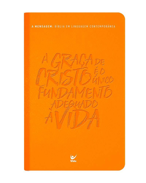 Biblia A Mensagem - A gra+ºa de Cristo -