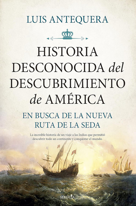 Historia desconocida del descubrimiento de America: En busca de la