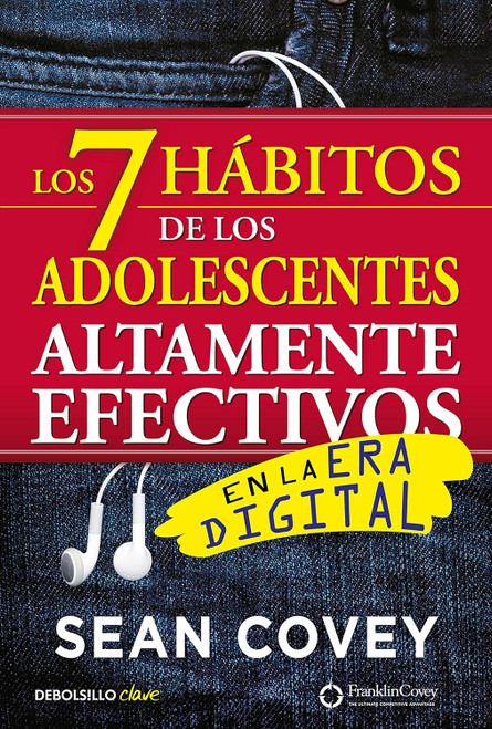 Los 7 habitos de los adolescentes altamente efectivos / The 7 Habits