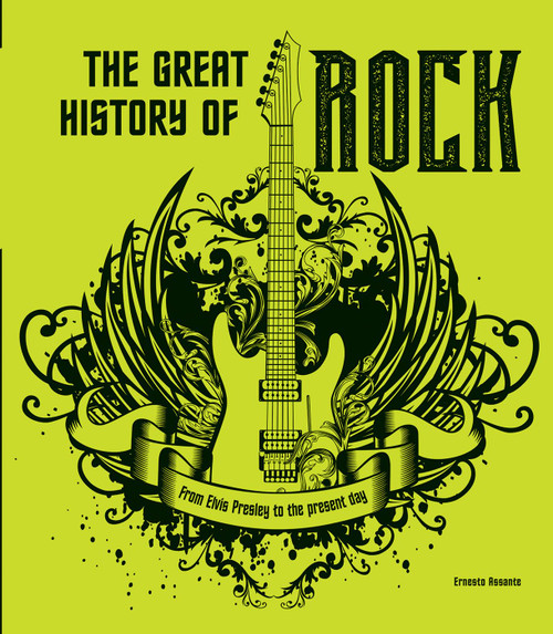 The Great History of Rock: From Elvis Presley to the Present Day