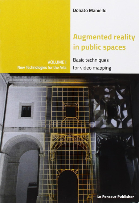 Augmented Reality in public spaces. Basic Techniques for video mapping