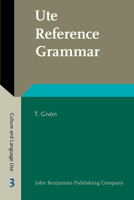 Ute Reference Grammar (Culture and Language Use)