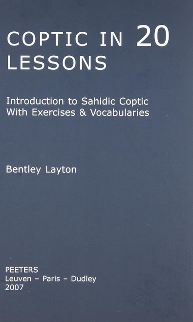 Coptic in 20 Lessons: Introduction to Sahidic Coptic with Exercises