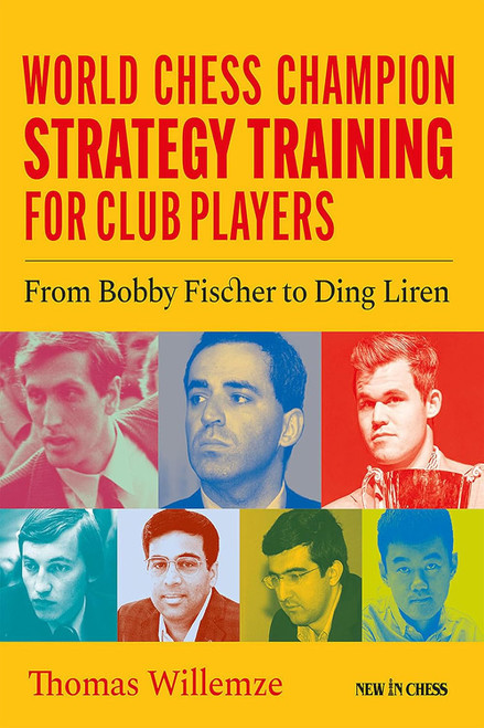 World Chess Champion Strategy Training for Club Players: From Bobby