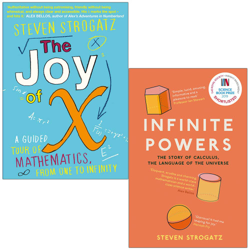 The Joy of X & Infinite Powers The Story of Calculus By Steven