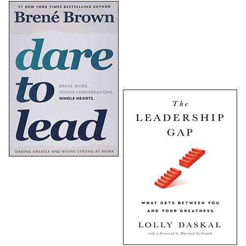 Dare to Lead By Brene Brown The Leadership Gap By Lolly Daskal 2