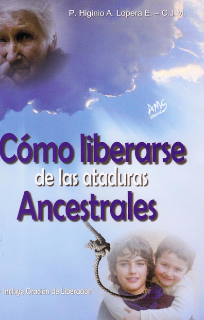 Como liberarse de las ataduras Ancestrales