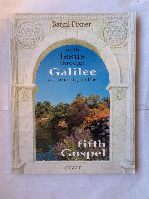 With Jesus Through Galilee According to the Fifth Gospel