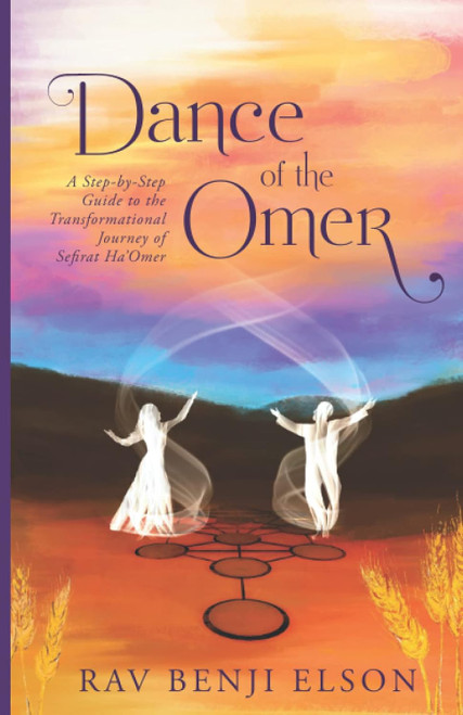 Dance of the Omer: A Step-by-Step Guide to the Transformational