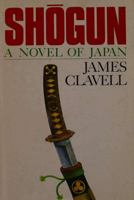 SHOGUN A novel of Japan Volume I (one)