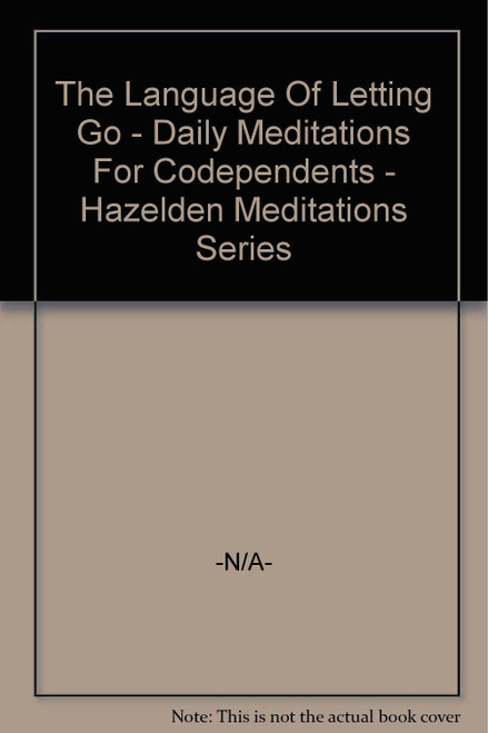 The Language Of Letting Go - Daily Meditations For Codependents -