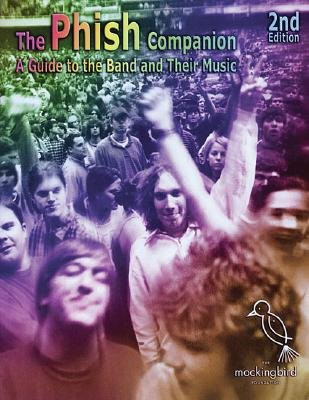 Phish Companion A Guide to the Band & Their Music [PB 2004]