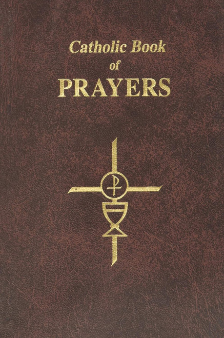 Catholic Book of Prayers: Popular Catholic Prayers Arranged for