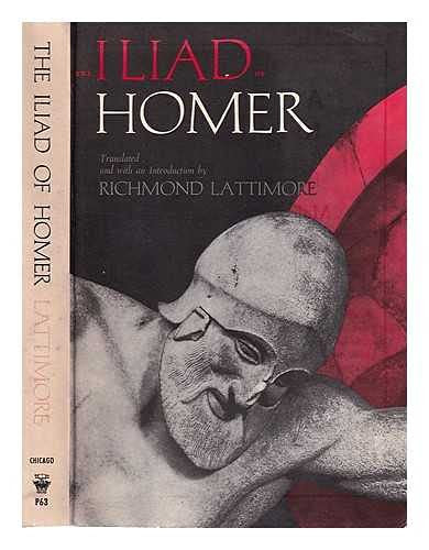 The Iliad of Homer / translated with an introd. by Richmond Lattimore