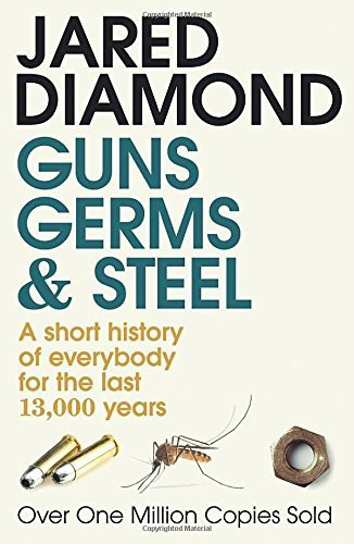 Guns Germs and Steel: A short history of everybody for the last 13