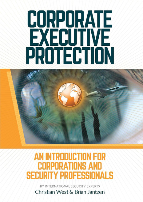 Corporate Executive Protection: An Introduction For Corporations And