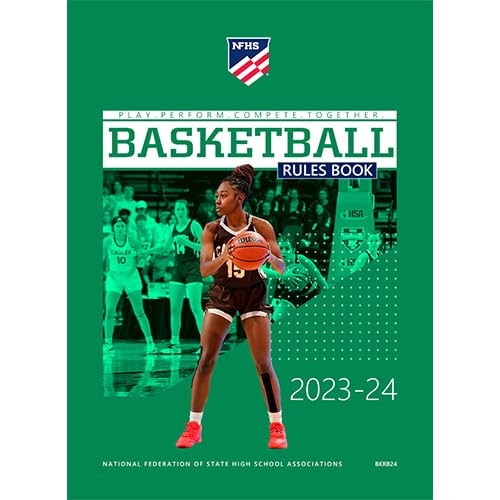 2023 - 2024 NFHS Basketball Official Rule Book