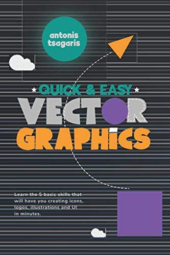 Quick And Easy Vector Graphics