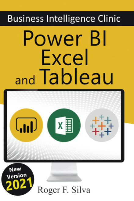 Power BI Excel and Tableau - Business Intelligence Clinic: Create and