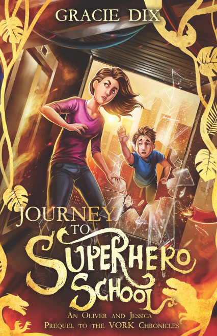 Journey to Superhero School: An Oliver and Jessica Prequel to The