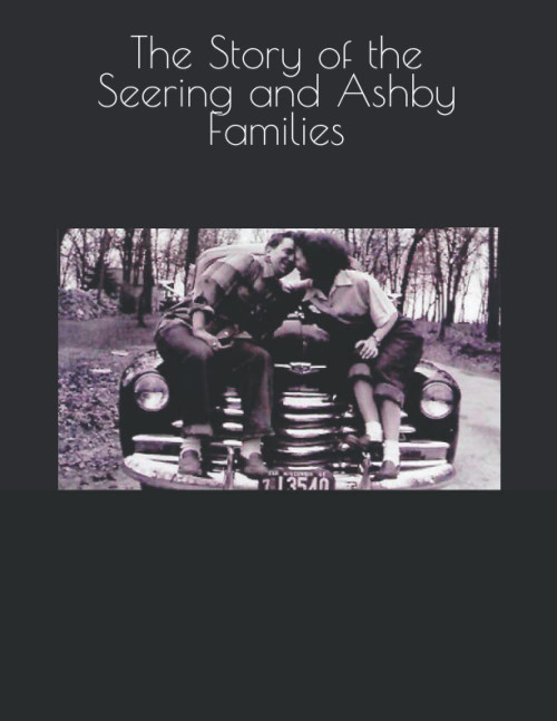 The Story of the Seering and Ashby Families