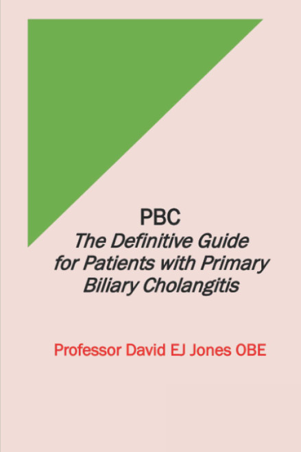 PBC: The Definitive Guide for Patients with Primary Biliary Cholangitis