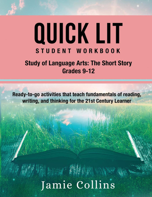 Quick Lit Student Workbook: Language Arts Grades 9-12: The Study of