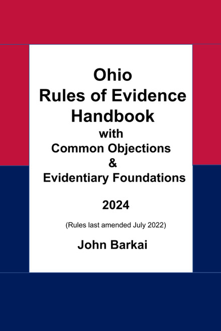 Ohio Rules of Evidence Handbook with Common Objections & Evidentiary