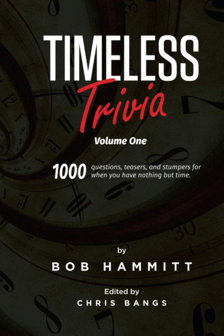 Timeless Trivia Volume One: 1000 Questions Teasers and Stumpers For