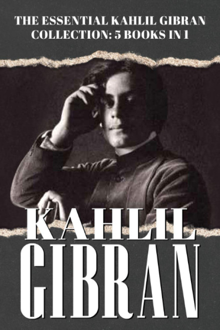 The Essential Kahlil Gibran Collection - 5 Books in 1