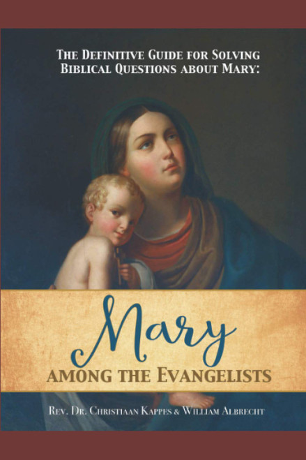 The Definitive Guide for Solving Biblical Questions About Mary: Mary