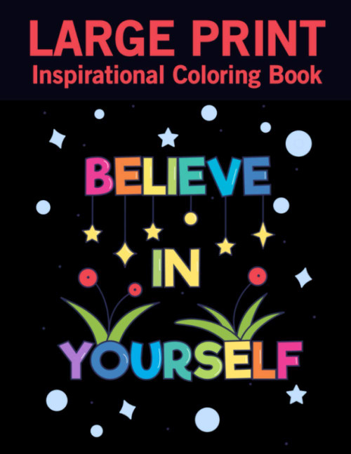 Large Print Inspirational Coloring Book: Stress Relieving