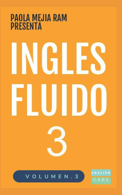 Ingles Fluido 3: El Mas Exitoso Curso De Ingles Lecciones Busicas