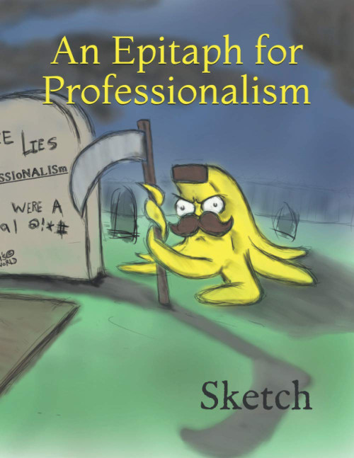 An Epitaph for Professionalism