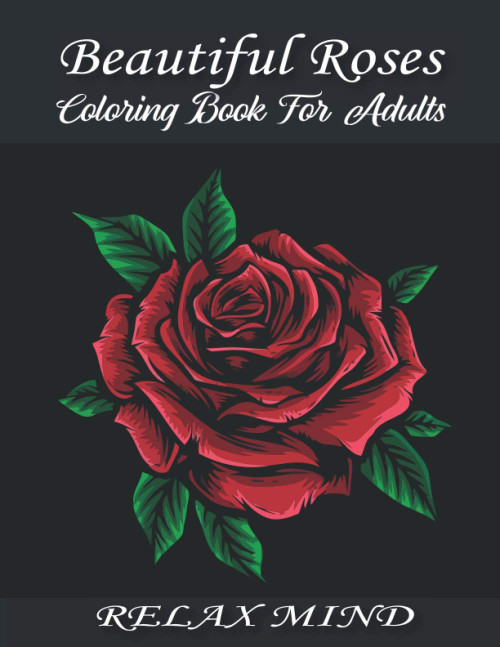Beautiful Roses Coloring Book For Adults