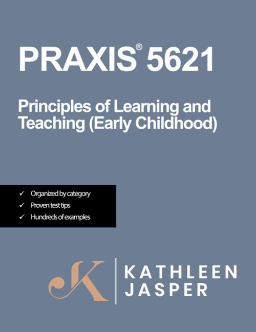 Praxis 5621 Principles of Learning and Teaching