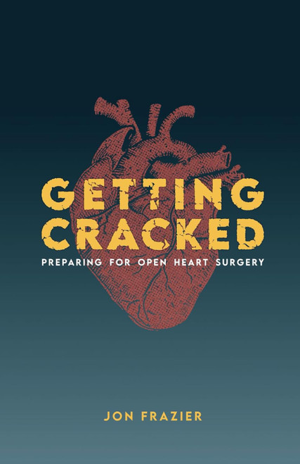 Getting Cracked: Preparing for open heart surgery