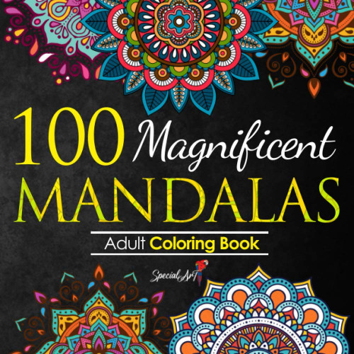 100 Magnificent Mandalas: An Adult Coloring Book with more than 100